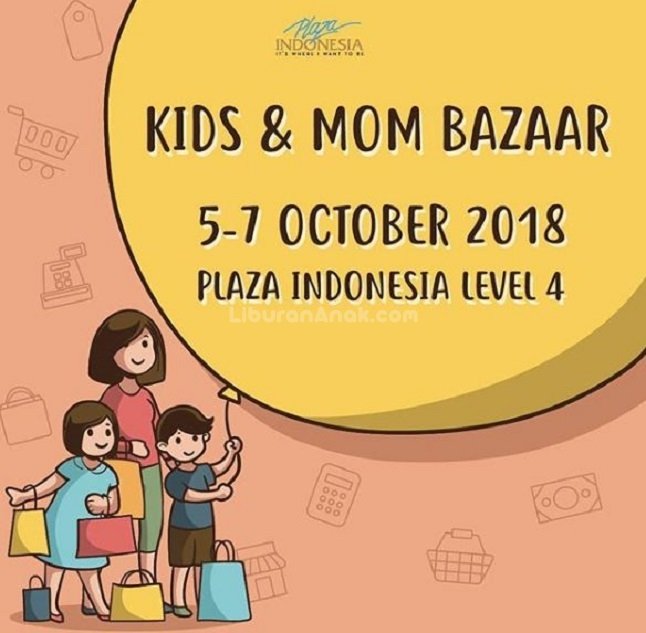 Kids And Mom Bazaar At Plaza Indonesia - Kids & Parents Events
