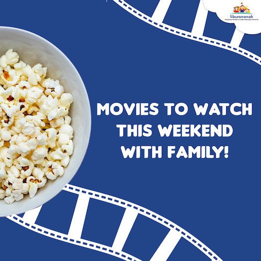 Movies To Watch This Weekend With Family!